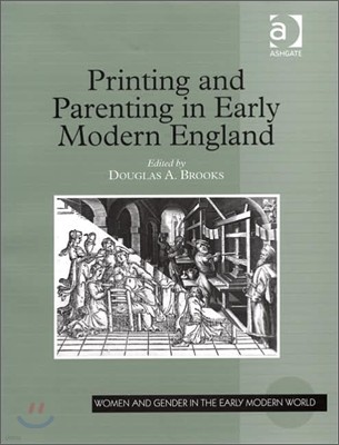 Printing and Parenting in Early Modern England