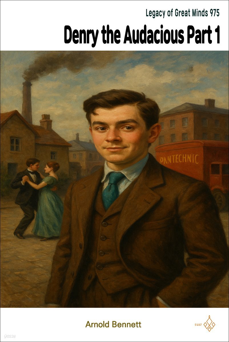 Denry the Audacious Part 1