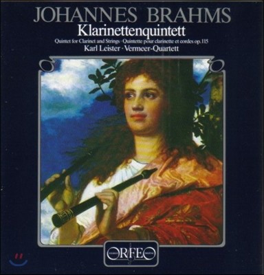 Karl Leister 브람스: 클라리넷 오중주 (Brahms: Clarinet Quintet in B minor, Op. 115)