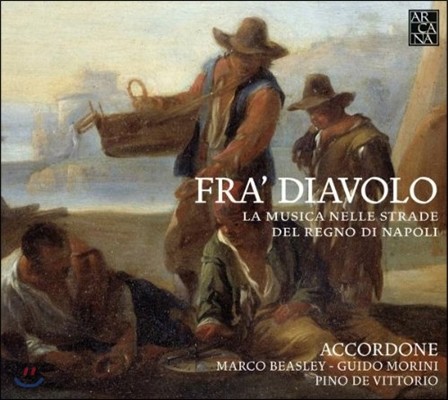 Accordone Ǹ  - 1700   (Fra Diavolo - Music In The Streets Of The Kingdom Of Naples)
