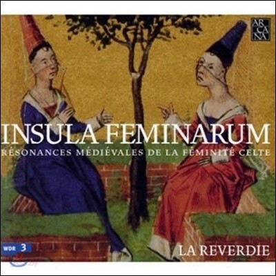 La Reverdie 인술라 페미나룸 - 중세 켈트 여성의 반향 (Insula Feminarum)
