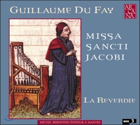 La Reverdie  :  ߰ ̻ (Guillaume Du Fay: Missa Canti Jacobi)