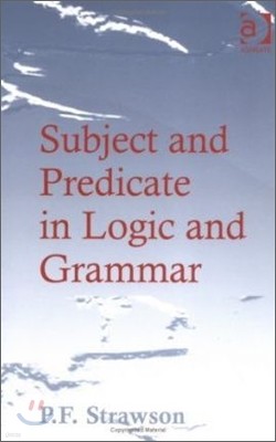 Subject and Predicate in Logic and Grammar