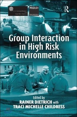 Group Interaction in High Risk Environments