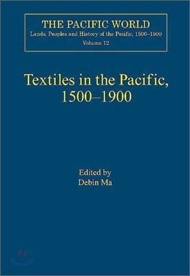 Textiles in the Pacific, 1500?1900