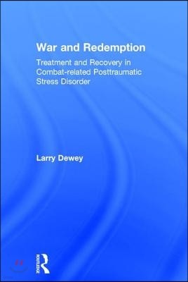 War and Redemption: Treatment and Recovery in Combat-related Posttraumatic Stress Disorder