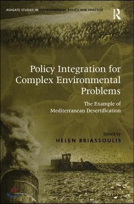 Policy Integration for Complex Environmental Problems: The Example of Mediterranean Desertification