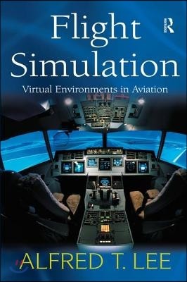 Flight Simulation: Virtual Environments in Aviation