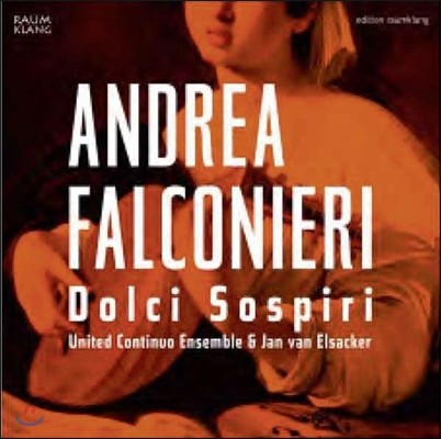 United Continuo Ensemble ڴϿ:  ȥ - ڶ, Ƹ, , ĭʳ, ȯ (Andrea Falconieri: Dolci Sospiri)