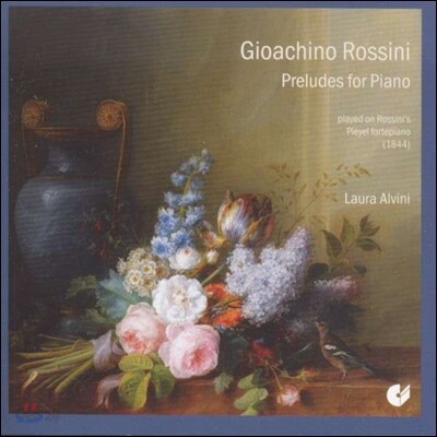 Laura Alvini 로시니: 피아노 프렐류드집 (Rossini: Preludes For Piano)