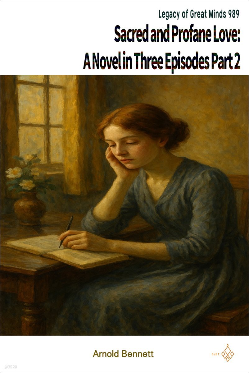 Sacred and Profane Love: A Novel in Three Episodes Part 2