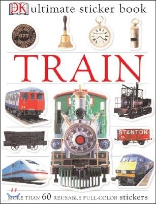 Ultimate Sticker Book: Train: More Than 60 Reusable Full-Color Stickers [With More Than 60 Reusable Full-Color Stickers]