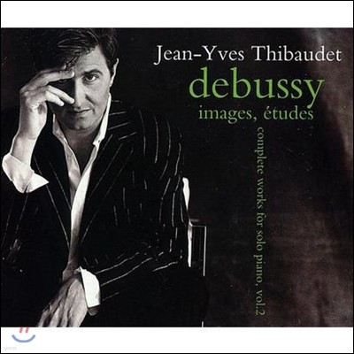 Jean-Yves Thibaudet 드뷔시: 피아노 작품 2집 - 영상, 연습곡 (Debussy: Piano Works - Images, Etudes)