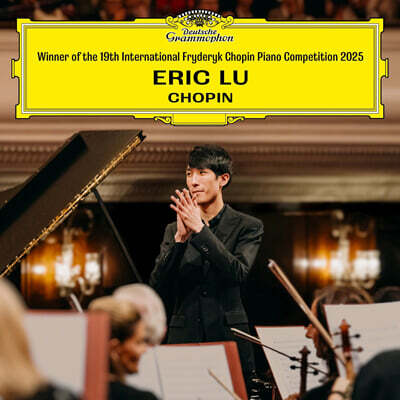 Universal Eric Lu (에릭 루) - 2025 쇼팽 콩쿨 우승자 앨범 (Chopin Piano Competition Winner Album)