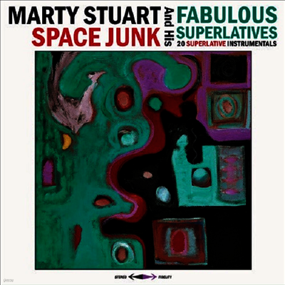 Marty Stuart & His Fabulous Superlatives — Space Junk 앨범 커버