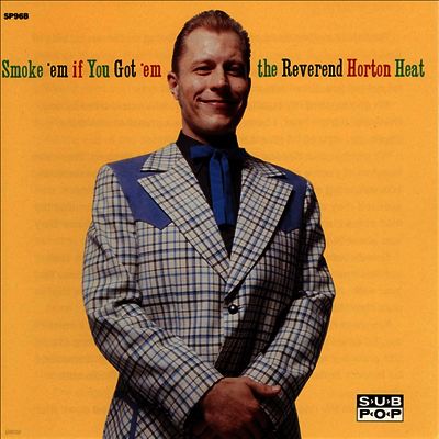 Reverend Horton Heat — Smoke 'Em If You Got 'Em 앨범 커버