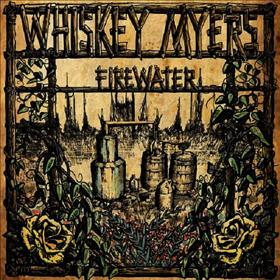 Whiskey Myers — Firewater (US Indie Exclusive)(Reissue)(Remastered) 앨범 커버