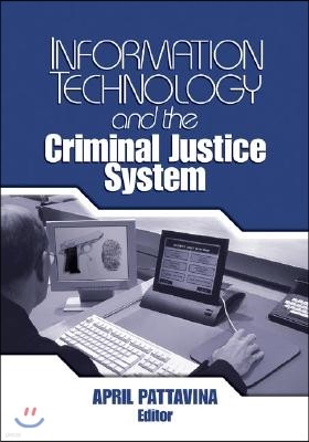 Information Technology and the Criminal Justice System