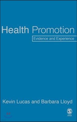 Health Promotion: Evidence and Experience