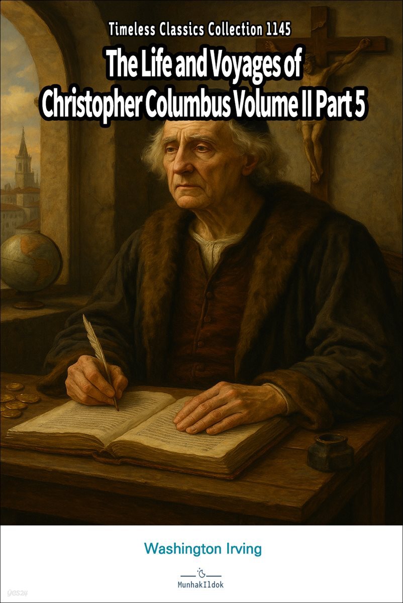 The Life and Voyages of Christopher Columbus Volume II Part 5