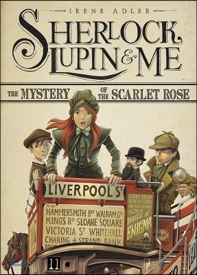 Sherlock, Lupin & Me: The Mystery of the Scarlet Rose