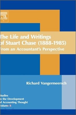 Life and Writings of Stuart Chase (1888-1985): From an Accountant's Perspective