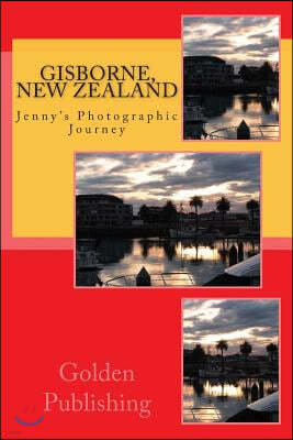 Gisborne, New Zealand: Jenny's Photographic Journey