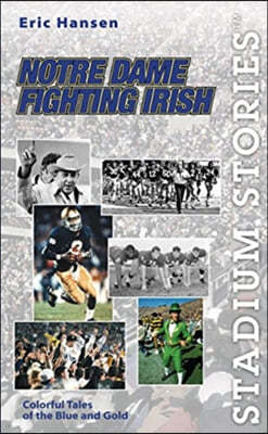 Stadium Stories: Notre Dame Fighting Irish