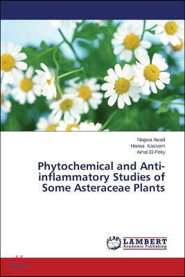 Phytochemical and Anti-Inflammatory Studies of Some Asteraceae Plants