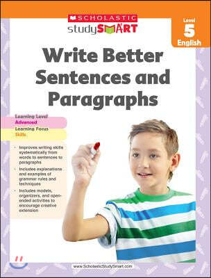 Scholastic Study Smart Write Better Sentences and Paragraphs Grade 5