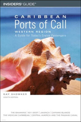 Insider's Guide Caribbean Ports Of Call Western Region