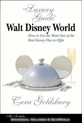 Insiders Guide The Luxury Guide To Walt Disney World Resort