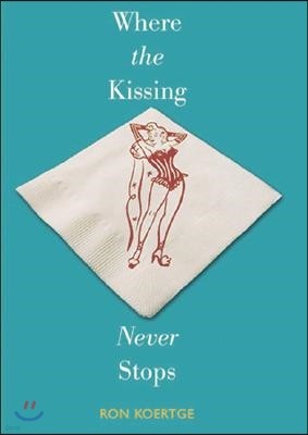 Where the Kissing Never Stops