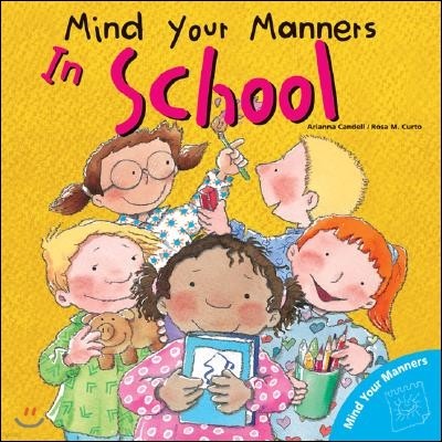 Mind Your Manners: In School