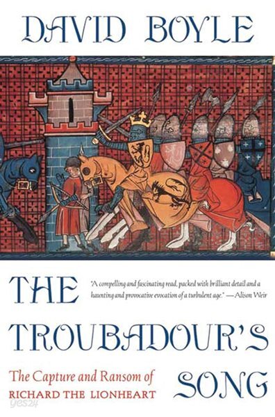 Troubadour's Song : The Capture, Imprisonment and Ransom of Richard the Lionheart