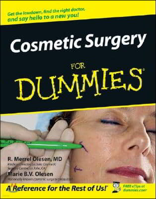 Cosmetic Surgery for Dummies .