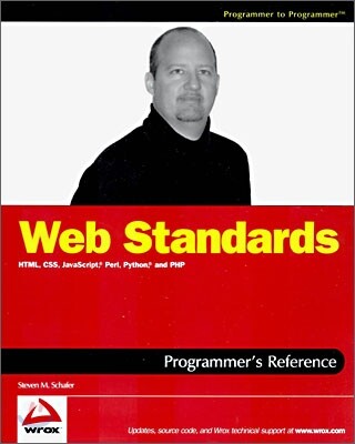 [WROX Press]Web Standards Programmer's Reference: HTML, CSS, JavaScript, Perl, Python, and PHP