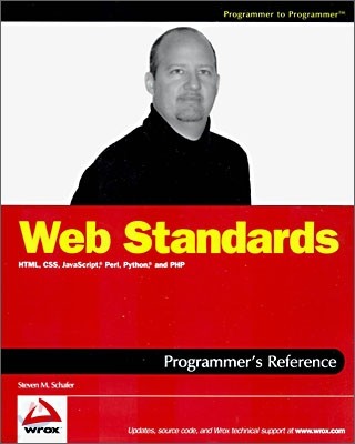 Web Standards Programmer's Reference: HTML, CSS, JavaScript, Perl, Python, and PHP