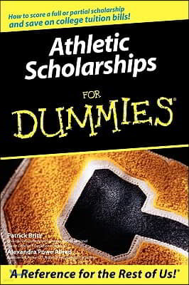 Athletic Scholarships for Dummies