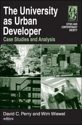 University as Urban Developer: Case Studies and Analysis