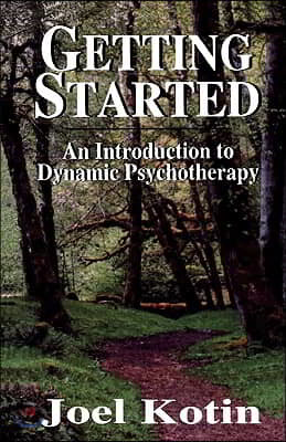 Getting Started: An Introduction to Dynamic Psychotherapy