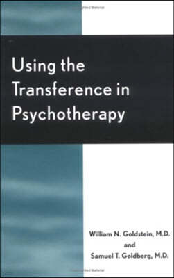 Using the Transference in Psychotherapy