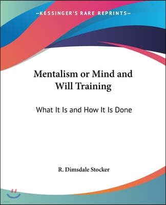Mentalism or Mind and Will Training: What It Is and How It Is Done