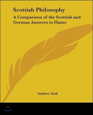 Scottish Philosophy: A Comparison of the Scottish and German Answers to Hume