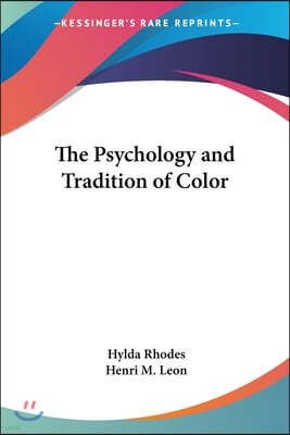 The Psychology and Tradition of Color