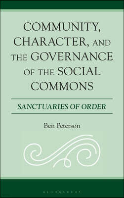 Community, Character, and the Governance of the Social Commons