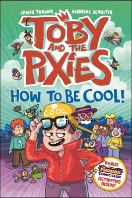 Toby and the Pixies: How to be Cool! (a Phoenix Comic Book)