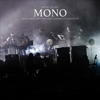 Mono,Japan — Beyond The Past - Live in London with the Platinum Anniv. Orchestra 앨범 커버