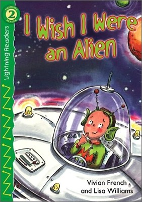 I Wish I Were An Alien