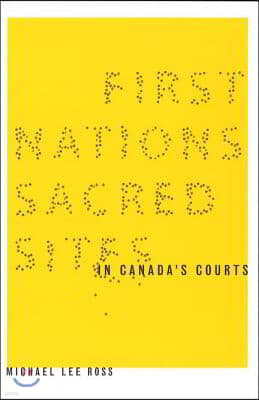 First Nations Sacred Sites in Canada's Courts